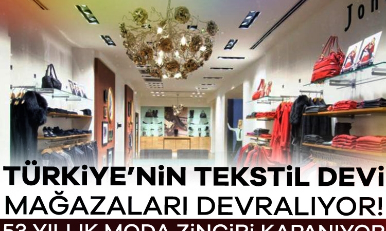 Türkiye’nin tekstil devi mağazaları devralıyor! 53 yıllık moda zinciri kapanıyor