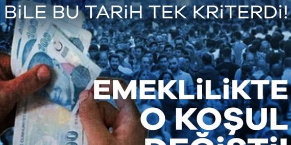 Emeklilikte o koşul değişti! EYT düzenlemesinde bile bu tarih tek kriterdi
