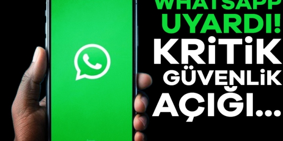 WhatsApp uyardı! Kritik güvenlik açığı…