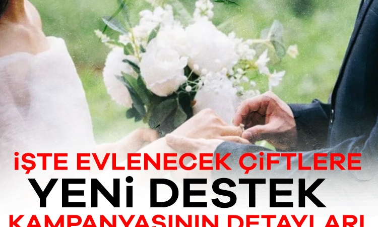 Evlenecek çiftler dikkat! Yeni kampanya duyuruldu