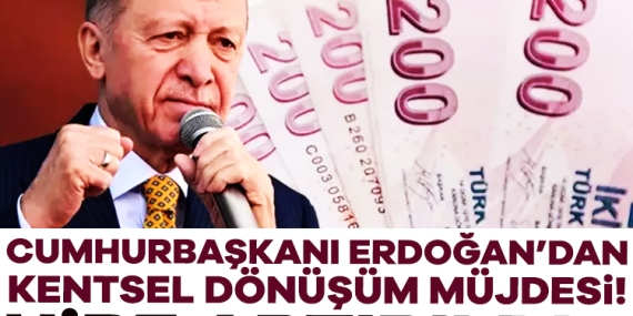 Cumhurbaşkanı Erdoğan’dan Kentsel Dönüşümde Yeni Destek Açıklaması