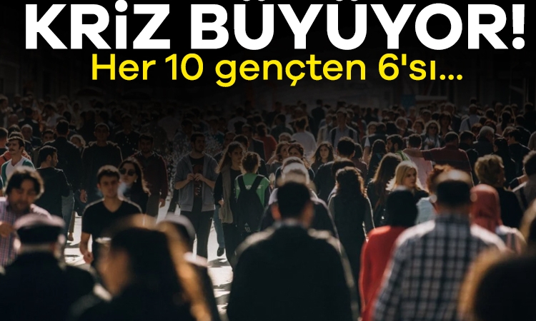 Kriz büyüyor! Her 10 gençten 6’sı…