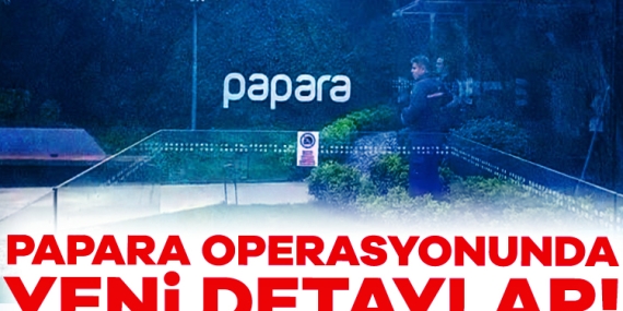 Papara operasyonunda yeni detaylar! El konulan para dudak uçuklatıyor
