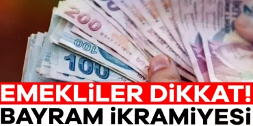 903254-emekliler-dikkat-bayram-ikramiyesi-odemeleri-yarin-basliyor-68395a12bb23e