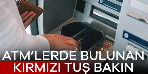 ATM’lerde bulunan kırmızı tuş bakın ne işe yarıyor?