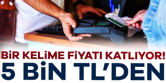 Bir kelime fiyatı katlıyor! 5 bin TL’den 70 bin TL’ye çıkıyor…