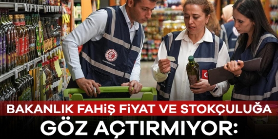 Bakanlık fahiş fiyatla mücadeleyi sürdürüyor