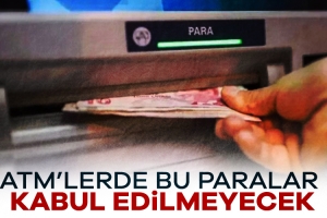 904492-atm-lerde-bu-paralar-kabul-edilmeyecek-6843dfa55cfb3