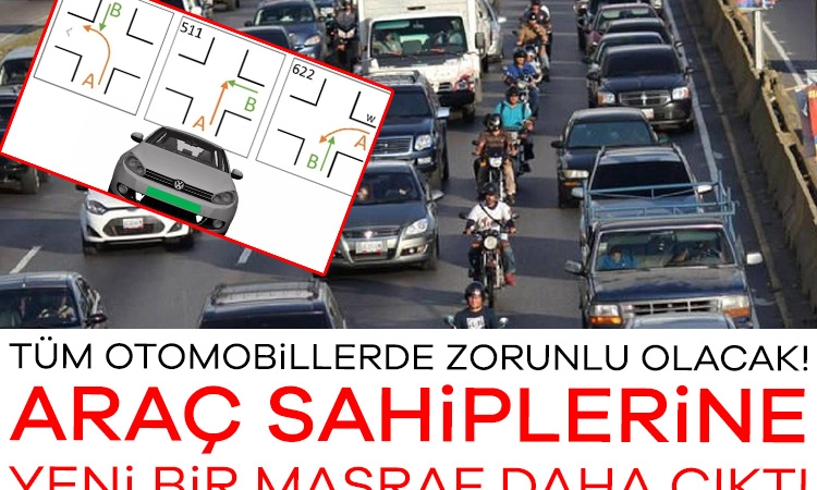 Tüm otomobillerde zorunlu olacak! Araç sahiplerine yeni bir masraf daha çıktı