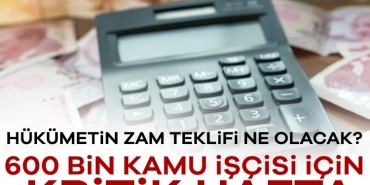 904850-hukumetin-zam-teklifi-ne-olacak-600-bin-kamu-iscisi-icin-kritik-hafta-6847ef9e171eb
