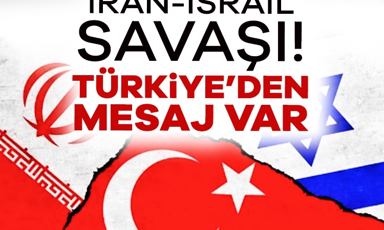 İran İsrail savaşı! Türkiye’den mesaj var…