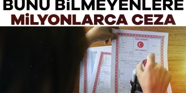 905373-tapusu-olan-herkesi-ilgilendiriyor-bunu-bilmeyenlere-milyonlarca-ceza-684c13197c3ff
