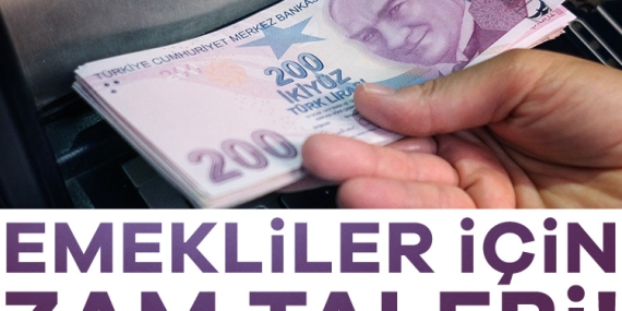 Emekliler için zam talebi!