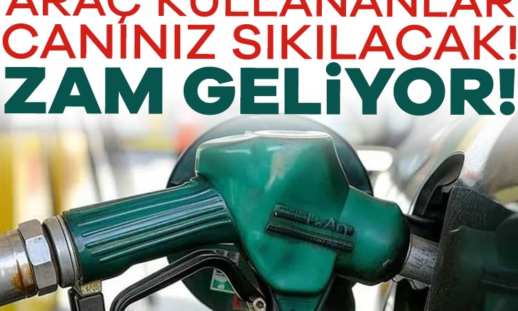 Araç sahipleri kontak kapatacak! Akaryakıta bir zam daha…
