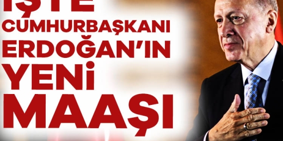 İşte Cumhurbaşkanı Erdoğan’ın yeni maaşı!