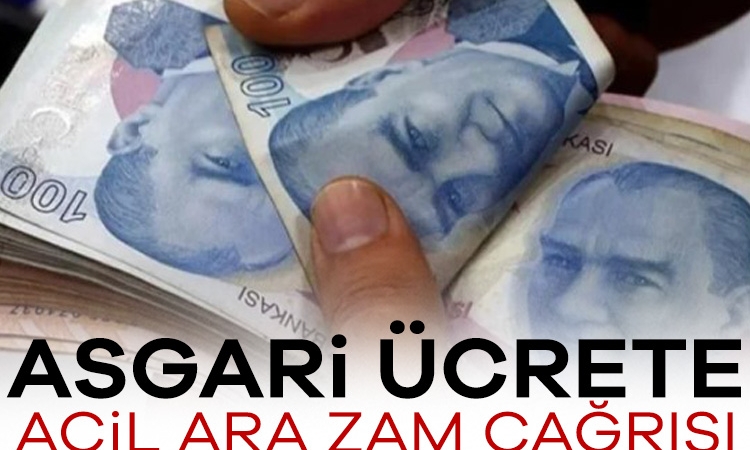 Asgari ücrete acil ara zam çağrısı