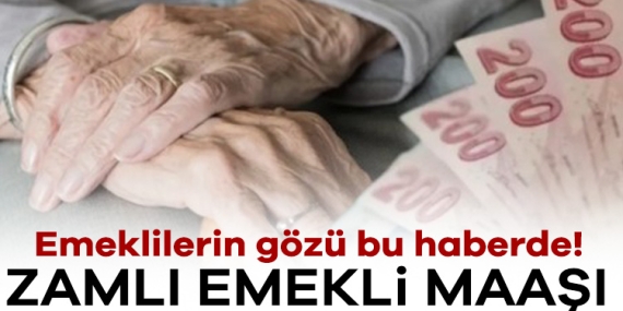 Emeklilerin gözü bu haberde! Zamlı emekli maaşı ne zaman yatacak?