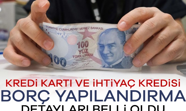 Kredi kartı ve ihtiyaç kredisi borç yapılandırma… Tüm detaylar belli oldu