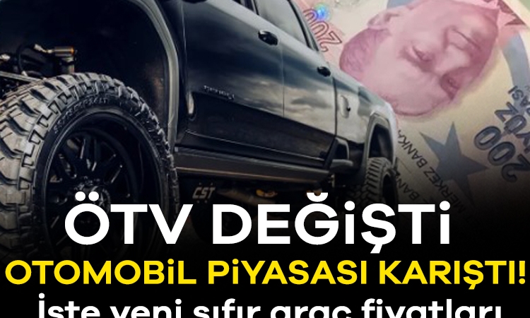 ÖTV değişti otomobil piyasası karıştı! İşte yeni sıfır araç fiyatları