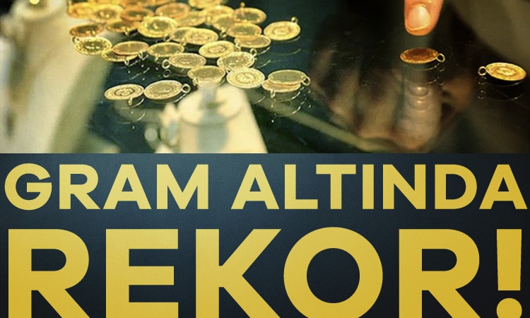 Gram altın güne rekorla başladı!