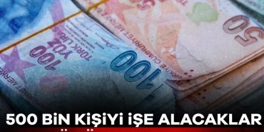 907911-500-bin-kisiyi-ise-alacaklar-en-dusuk-maas-61-bin-tl-6863ae1f490bd