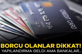 911603-borcu-olanlar-dikkat-yapilandirma-geldi-bankalar-neden-bekliyor-6882004967824
