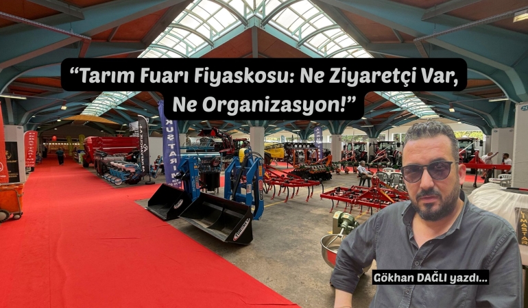 “Tarım Fuarı Fiyaskosu: Ne Ziyaretçi Var, Ne Organizasyon!”